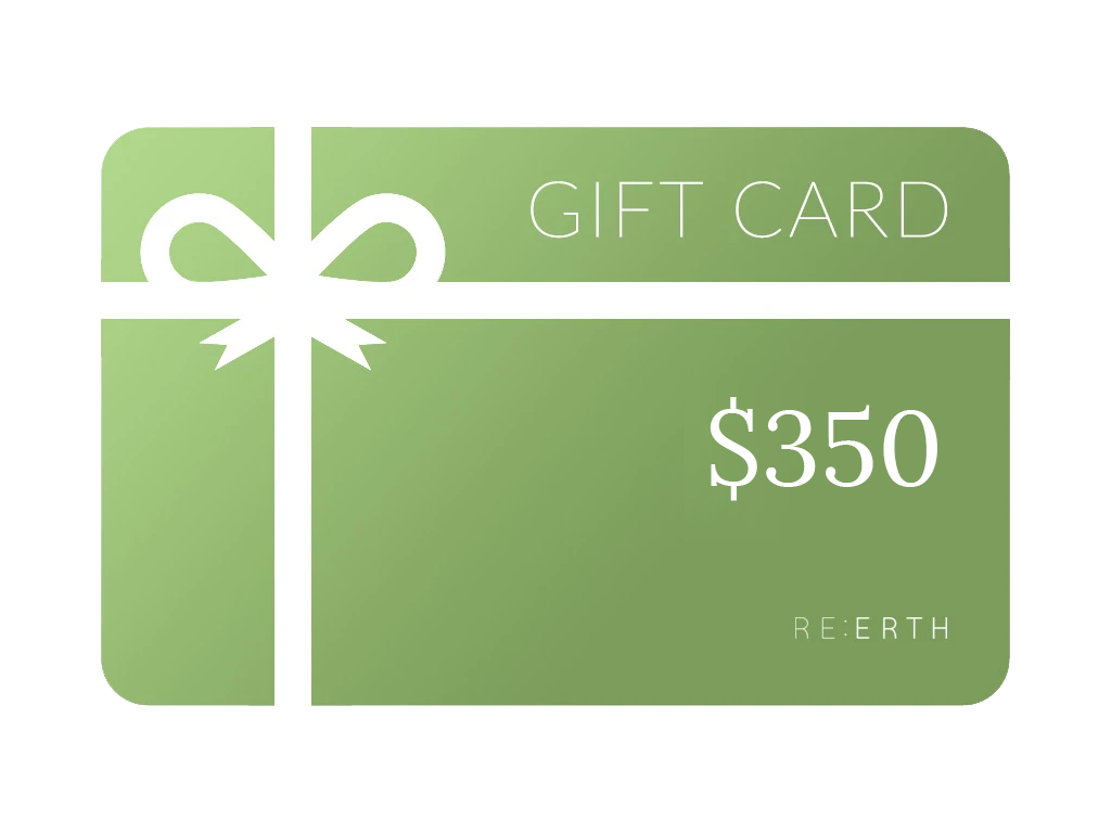 RE:ERTH $350 Gift Card